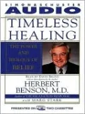 Timeless Healing: The Power and Biology of Belief