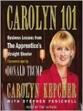 Carolyn 101: Business Lessons from The Apprentice's Straight Shooter