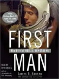 First Man: The Life of Neil A. Armstrong