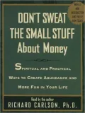 Don't Sweat the Small Stuff About Money