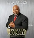 Reposition Yourself: Living Life without Limits