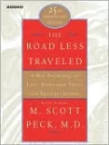 The Road Less Traveled: A New Psychology of Love, Traditional Values and Spiritual Growth