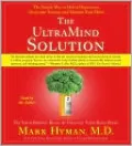 The UltraMind Solution: Fix Your Broken Brain by Healing Your Body First