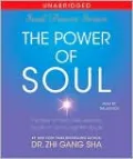 The Power of Soul: The Way to Heal, Rejuvenate, Transform and Enlighten All Life