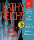 A Deadly Audio Collection: Deja Dead/Death Du Jour/Deadly Decisions