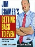 Jim Cramer's Getting Back to Even