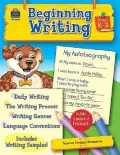 Beginning Writing: Grades K-2 Daily Writing, The Writing Process, Writing Genres, Language Convestions, Includes Writing Samples