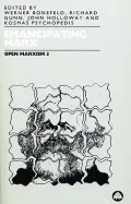 Open Marxism: Emancipating Marx Vol 3