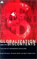 Globalization and Its Discontents: The Rise of Postmodern Socialisms
