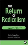 Return Of Radicalism: Reshaping the Left Institutions