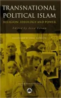 Transnational Political Islam: Religion, Ideology and Power
