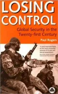 Losing Control : Global Security in the Twenty-First Century