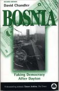 Bosnia - Second Edition: Faking Democracy After Dayton