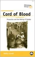 Cord Of Blood: Possession and the Making of Voodoo