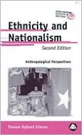 Ethnicity And Nationalism - Second Edition: Anthropological Perspectives