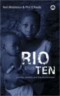 Rio Plus Ten: Politics, Poverty and the Environment