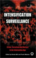 Intensification of Surveillance: Crime, Terrorism and Warfare in the Information Age