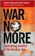 War No More: Eliminating Conflict in the Nuclear Age