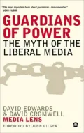 Guardians of Power: The Myth of the Liberal Media