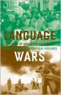 Language Wars: The Role of Media and Culture in Global Terror and Political Violence