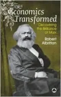 Economics Transformed: Discovering the Brilliance of Marx