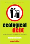 Ecological Debt: Global Warning and the Wealth of Nations