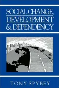 Social Change, Development and Dependency: Modernity, Colonialism and the Development of the West