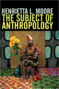 The Subject of Anthropology: Gender, Symbolism and Psychoanalysis