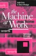 Machine at Work Technology, Work, and Organization