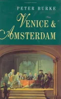 Book cover of Venice and Amsterdam: A Study of Seventeenth-Century Elites