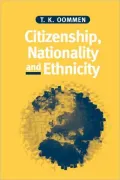 Citizenship, Nationality and Ethnicity: Reconciling Competing Identities