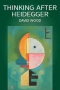 Thinking after Heidegger