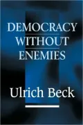 Democracy Without Enemies