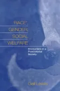 Race, Gender, Social Welfare: Encounters in a Postcolonial Society