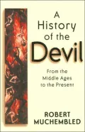 History of the Devil From the Middle Ages to the Present