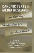 Canonic Texts in Media Research: Are There Any? Should There Be Any? How about These?
