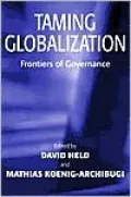 Taming Globalization: Frontiers of Governance
