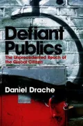 Defiant Publics: How Global Dissent Is Changing Our World