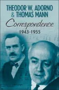 Correspondence 1943-1955: Theodor W. Adorno and Thomas Mann