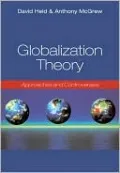 Globalization Theory: Approaches and Controversies