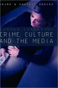 Crime, Culture And The Media