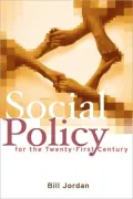 Social Policy for the Twenty-First Century: New Perspectives, Big Issues