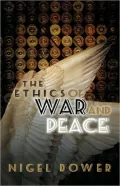 The Ethics of War and Peace