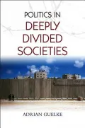 Politics in Deeply Divided Societies