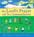 Lord's Prayer and Ten Commandments: Bible Words to Know and to Treasure