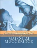 Something Beautiful for God: Mother Teresa of Calcutta