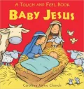 Baby Jesus: A Touch and Feel Book