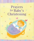 Prayer's for Baby's Christening