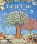 The Three Trees: A Traditional Folktale