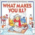 What Makes You ILL?